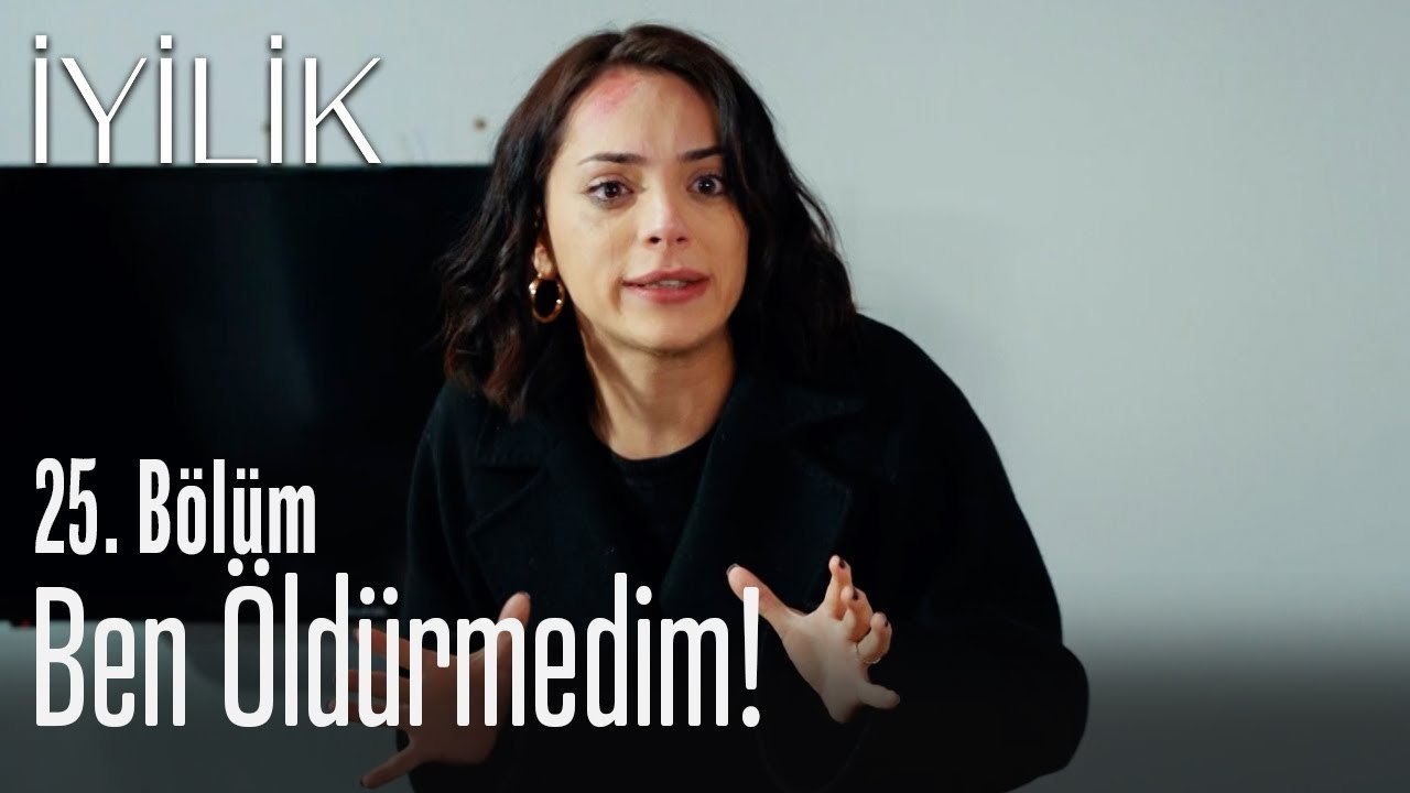 Ben öldürmedim! - İyilik 25. Bölüm