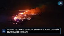 Islandia declara el estado de emergencia por la erupción del volcán de Grindavik