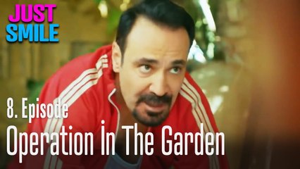 Operation in the garden - Just Smile Episode 8