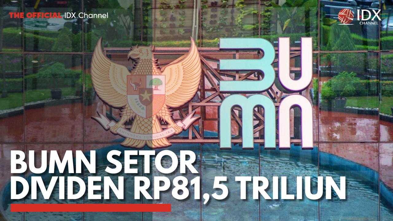 BUMN Setor Dividen Rp81,5 Triliun - Video Dailymotion