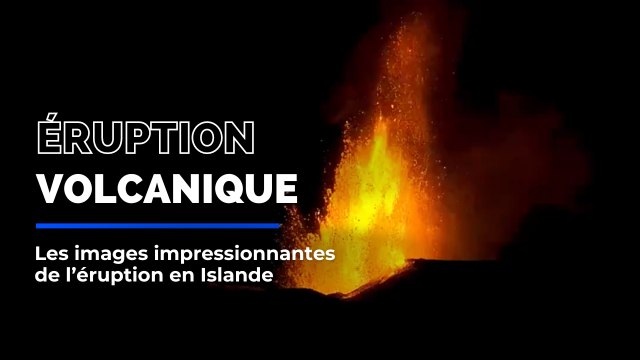 Éruption volcanique en Islande, les images impressionnantes des coulées de lave