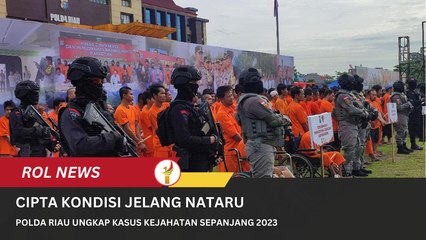 Cipta Kondisi Jelang Nataru, Polda Riau Ungkap Kasus Kejahatan Sepanjang 2023