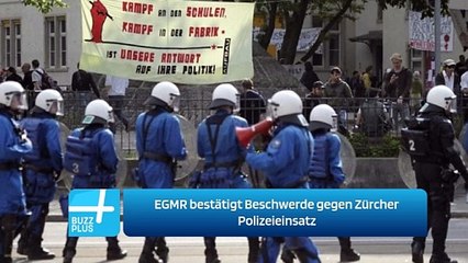 EGMR bestätigt Beschwerde gegen Zürcher Polizeieinsatz