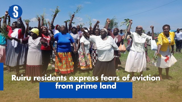 Ruiru residents express fears of eviction from prime land