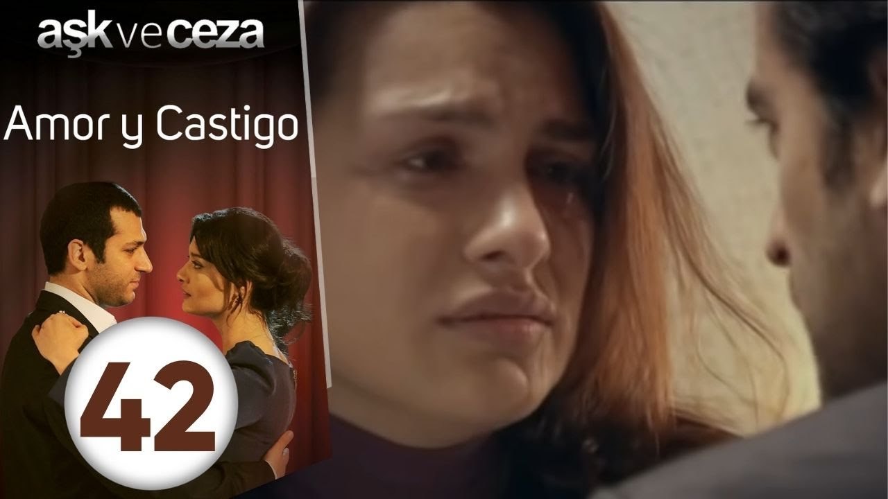 Amor y Castigo - Capitulo 42 | Mejores Escenas