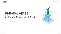 30.Phrasal Verbs - Carry on, Put Off