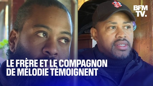 J'étais persuadé qu'elle était encore en vie : le frère et le compagnon de Mélodie témoignent après la découverte de son corps