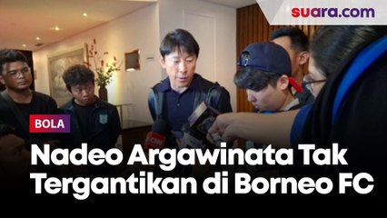 Nadeo Argawinata Tak Tergantikan di Borneo FC, STY Punya Alasan Unik Pilih Syahrul Trisna yang Jarang Main di Persikabo 1973