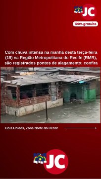 Com chuva intensa na manhã desta terça-feira (19) na Região Metropolitana do Recife (RMR), são registrados pontos de alagamento; confira