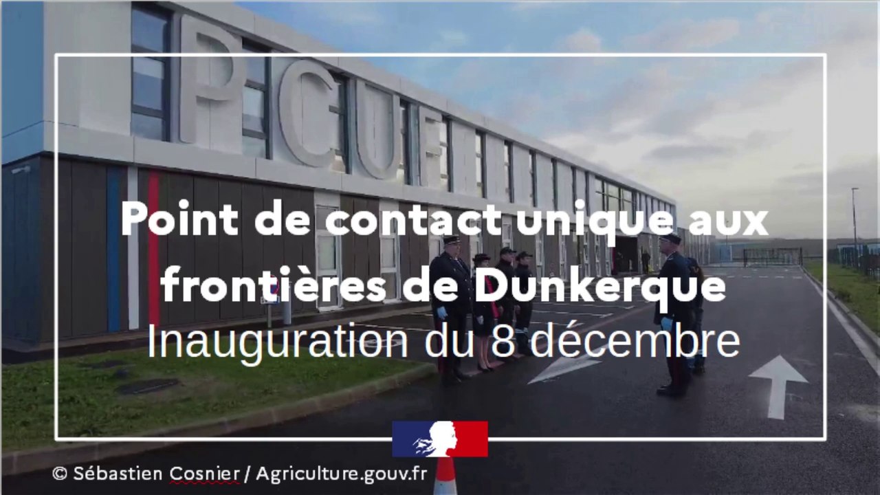Inauguration du Point de contact unique aux frontières de Dunkerque - 8 décembre 2023