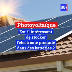 Photovoltaïque: est-il intéressant de stocker l'électricité produite dans des batteries ?