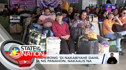 Mga pasaherong 'di nakabiyahe dahil sa sama ng panahon, nakaalis na | SONA