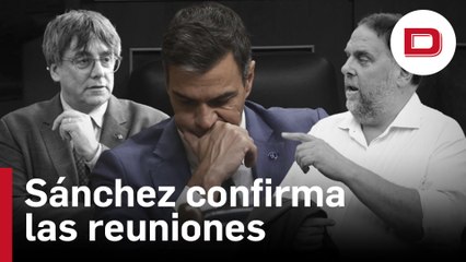Sánchez confirma que se reunirá con Puigdemont y con Junqueras como parte de la «normalización»