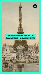 Découvrez l'Appartement Secret au Sommet de la Tour Eiffel 🗼