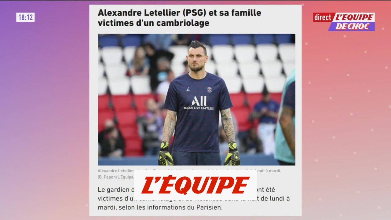 Letellier (PSG) et sa famille victimes d'un cambriolage Foot L1