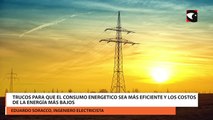 Trucos para que el consumo energetico sea más eficiente y los costos de la energía más bajos