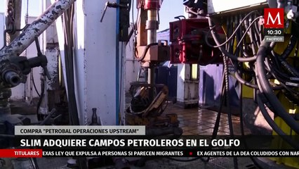 Carlos Slim compra 'PetroBal'; adquiere campos petroleros en el Golfo de México