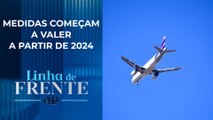 Governo prepara plano para reduzir valor de passagens aéreas | LINHA DE FRENTE