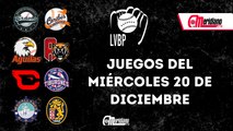 LVBP: Juegos del miércoles, 20 de diciembre.
