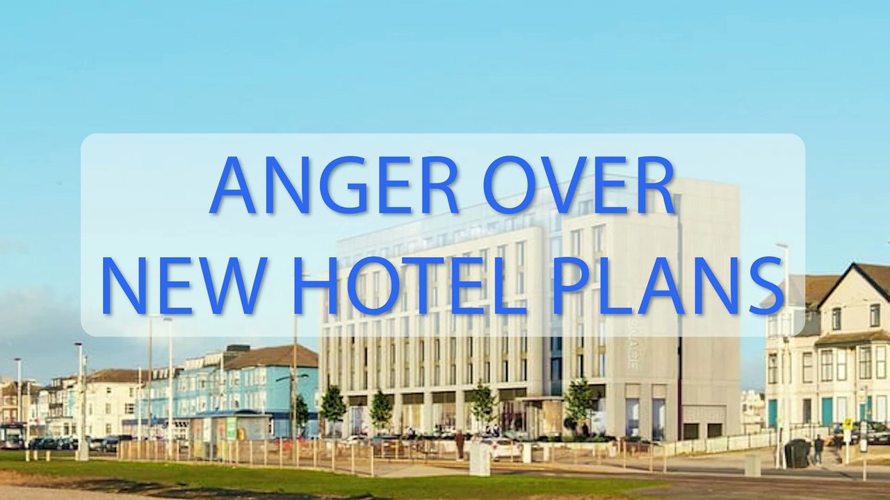 Anger over new hotel plans