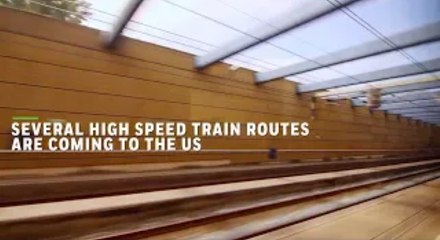 Several High Speed Train Routes Are Coming to the U.S.