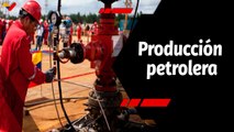 Tras la Noticia | Fortalecimiento y crecimiento en la producción petrolera de Venezuela