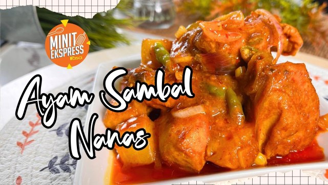 Ayam Sambal Nanas, Rasa Manis & Masam Yang Memikat