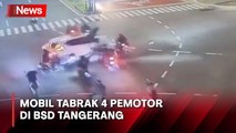 Terekam CCTV! Detik-Detik Mobil Terobos Lampu Merah Tabrak 4 Pemotor di BSD Tangerang