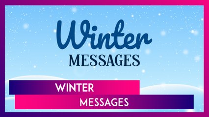 Winter Messages: Quotes That Will Warm Your Heart All Season Long