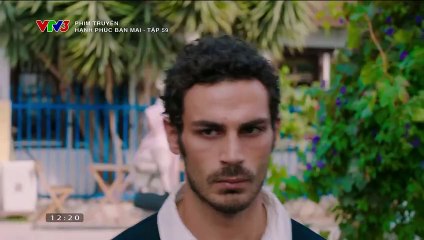 Hạnh Phúc Ban Mai - Tập 59 - VTV3 Thuyết Minh - Phim Thổ Nhĩ Kỳ - xem phim hanh phuc ban mai tap 60