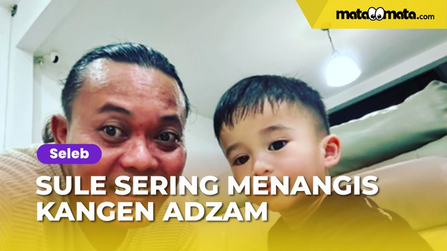 Takut Dilupakan Anak, Sule Sering Menangis Kangen Adzam