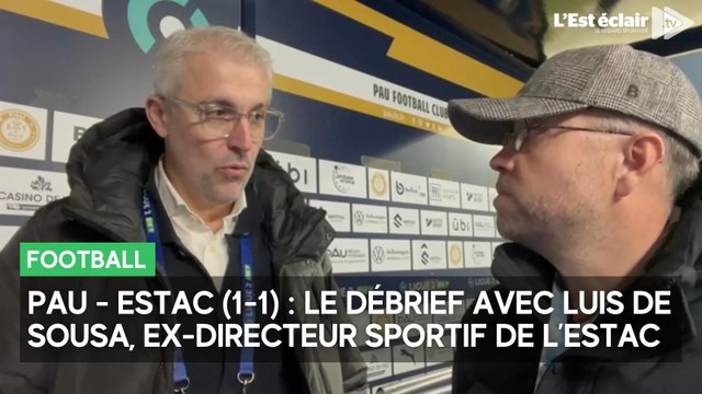 Pau - Estac, le débrief du match avec Luis de Sousa, ex-directeur sportif de l'Estac