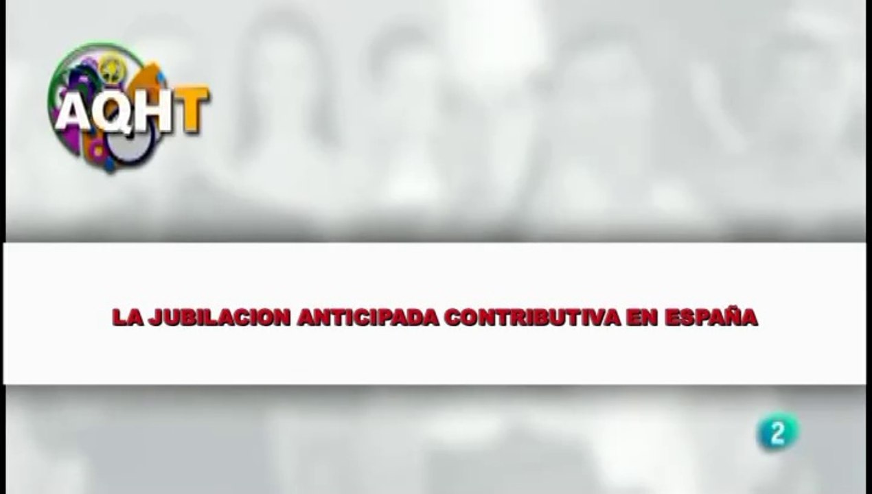LA JUBILACION ANTICIPADA CONTRIBUTIVA EN ESPAÑA