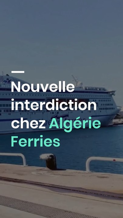 Nouvelle interdiction chez Algérie Ferries