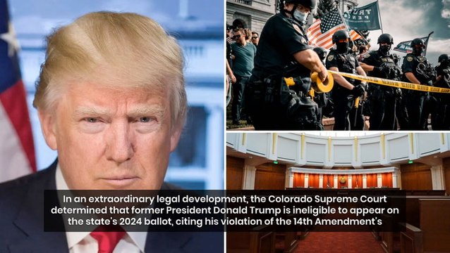 Colorado Supreme Court Disqualifies Trump From 2024 Ballot Over Insurrection Involvement