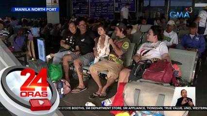 Mga pasahero sa pantalan, walang masakyan dahil sa delayed na biyahe dulot ng masamang panahon | 24 Oras