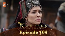 Kurulus Osman Urdu - Season 4 Episode 104