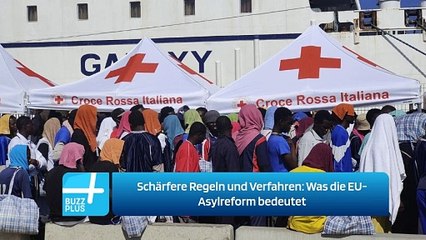 Schärfere Regeln und Verfahren: Was die EU-Asylreform bedeutet
