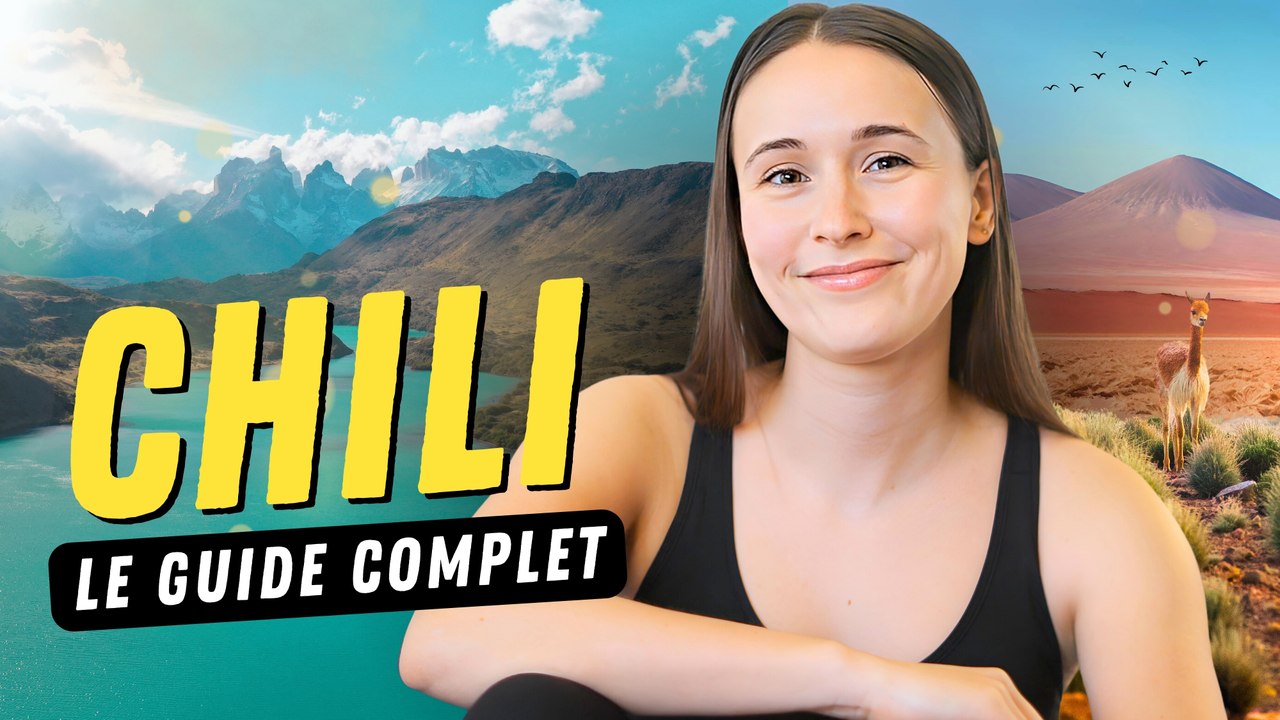 CHILI | TOUT SAVOIR POUR ORGANISER TON VOYAGE - Itinéraire, budget, logement, sécurité