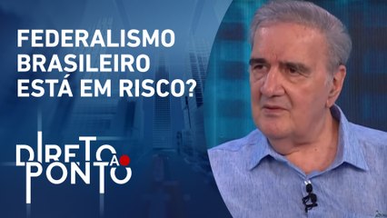 Será que estamos migrando para um Estado unitário? Belluzzo responde | DIRETO AO PONTO