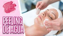 Venha conhecer essa super novidade: PEELING DE ÁGUA - Você Bonita (20/12/2023)