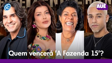 Quem será o grande campeão, ou campeã, de 'A Fazenda 15'?