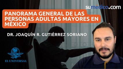 Panorama general de las personas adultas mayores en México