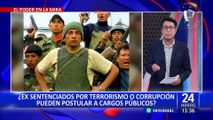 Sentenciados por terrorismo o corrupción: ¿pueden postular a cargos públicos?