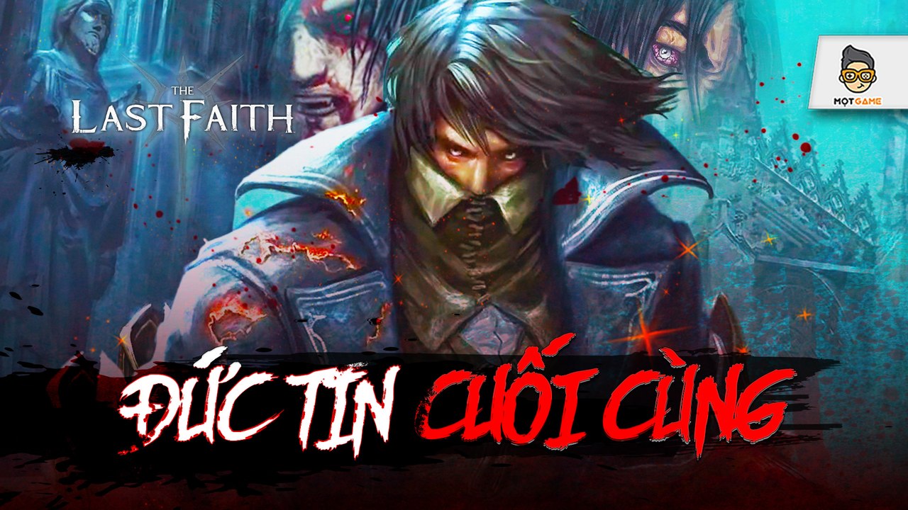 The Last Faith - Đức tin cuối cùng