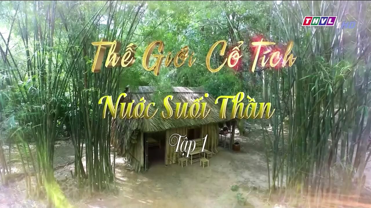 Cổ Tích - Nước Suối Thần Tập 1