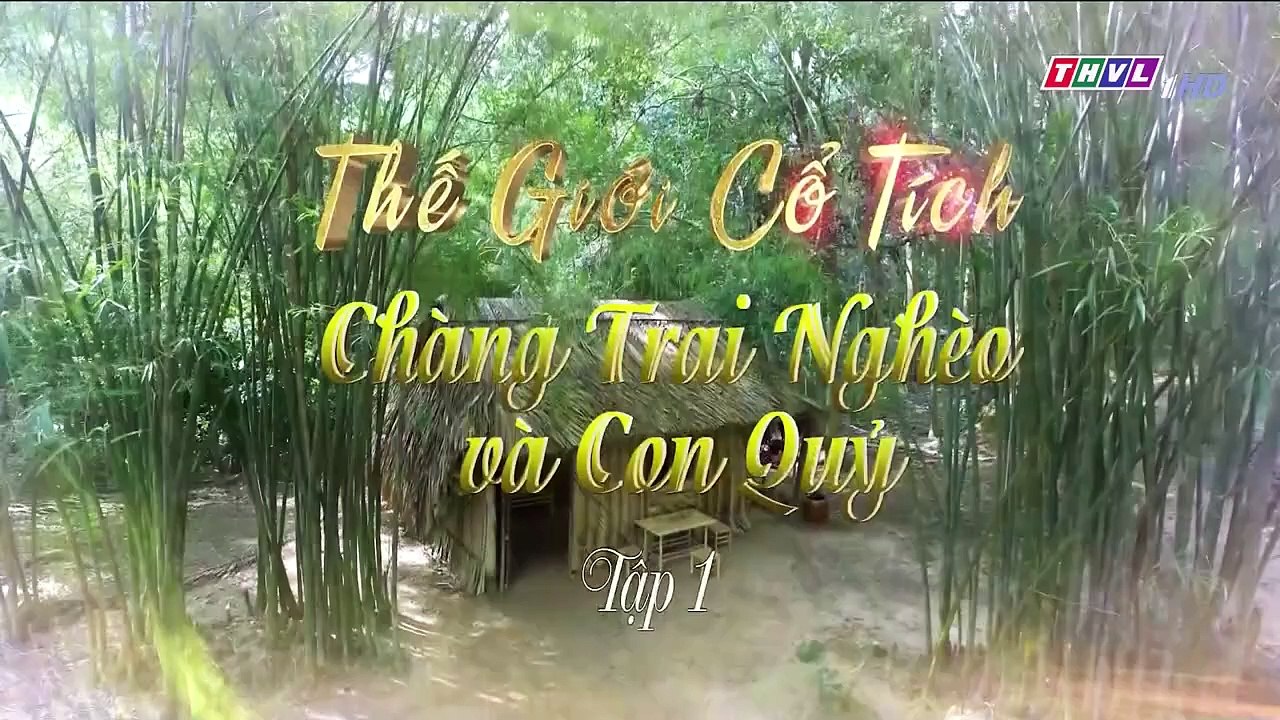 Cổ Tích - Chàng Trai Nghèo Và Con Quỹ Tập 1