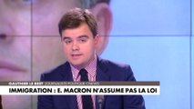 L'édito de Gauthier Le Bret : «Immigration : Emmanuel Macron n'assume pas la loi»