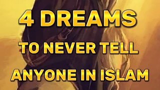 4 DREAMS TO NEVER TELL ANYONE IN ISLAM
