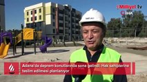 Adana’da deprem konutlarında sona gelindi: Hak sahiplerine teslim edilmesi planlanıyor